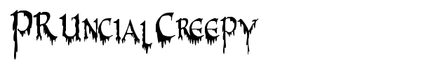 PR Uncial Creepy font preview